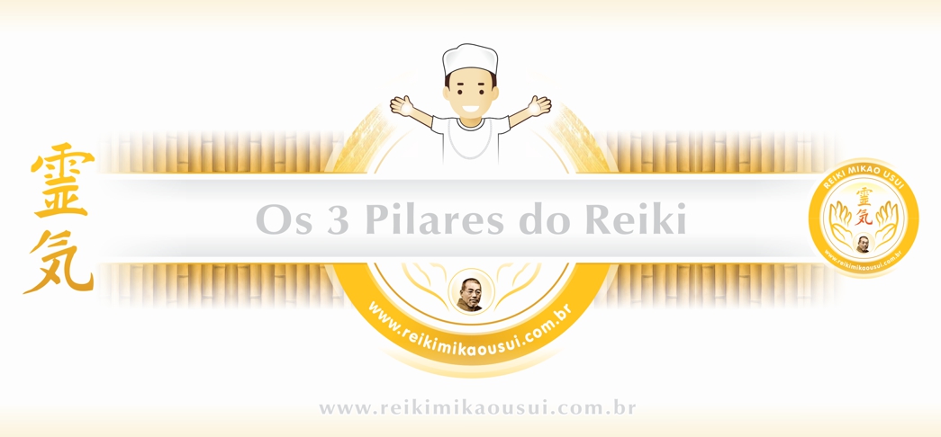 Os 3 Pilares do Reiki Os 3 Pilares do Reiki